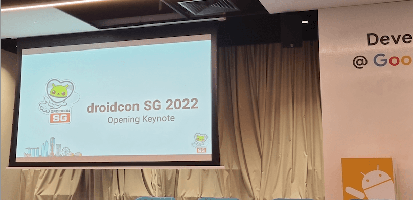 I attended Droidcon Singapore 2022: Here is a list of things I learnt