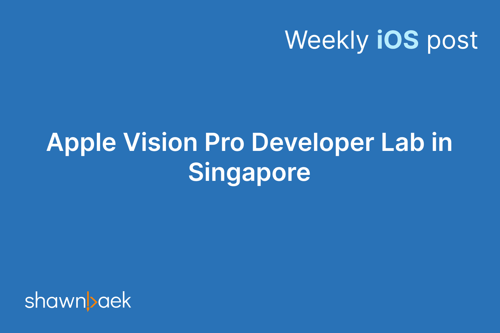 Apple Vision Pro Developer Lab in Singapore