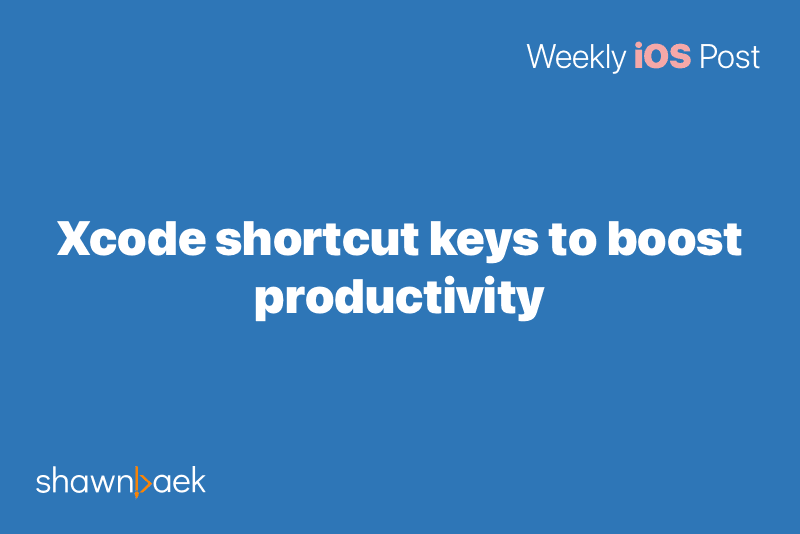 Xcode shortcut keys to boost productivity