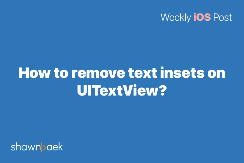 How to remove text insets on UITextView?