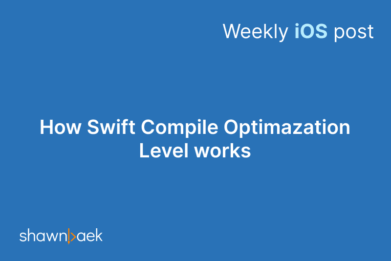 How Swift Compile Optimazation Level works