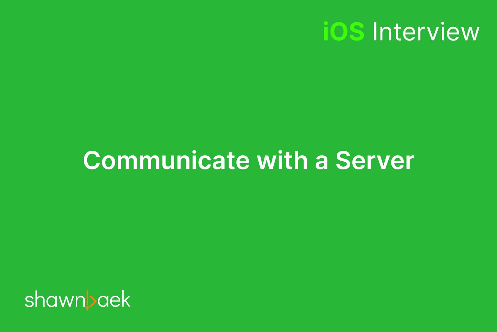 iOS, Communicate with a Server