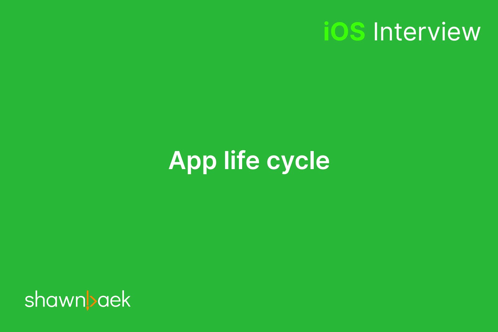 iOS, App life cycle